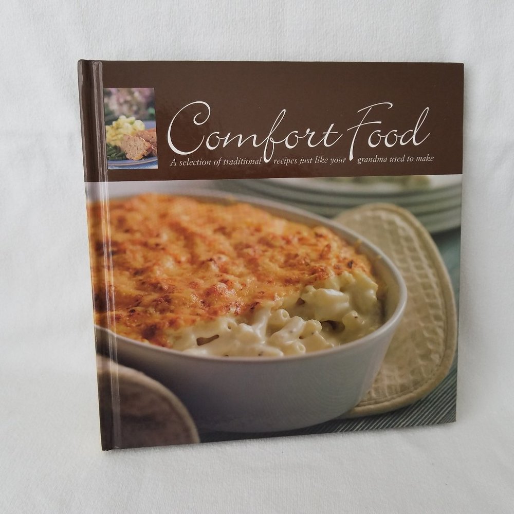 Comfort Food Cookbook, Recipes Like Grandma Used to Make, Hardcover